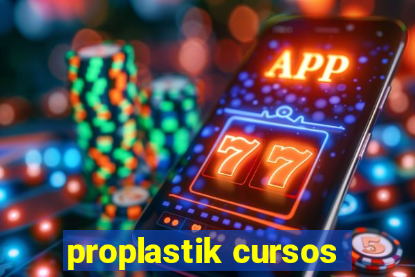 proplastik cursos